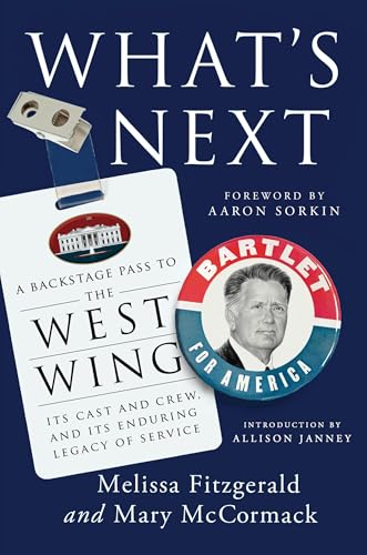 Book cover titled What's Next featuring a West Wing pass and a Bartlet campaign button.