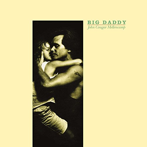 Album cover for John Mellencamp’s “Big Daddy” featuring a couple embracing.