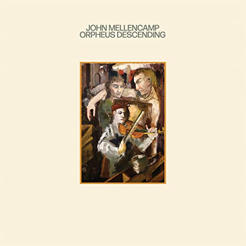 John Mellencamp album cover, “Orpheus Descending,” featuring a painting of figures.
