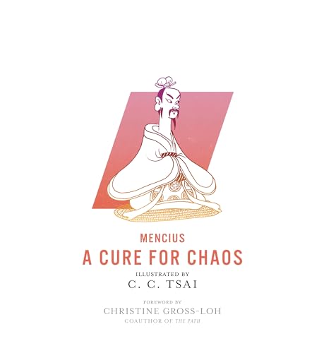 Book cover: illustrated portrait of Mencius, title “A Cure for Chaos.”