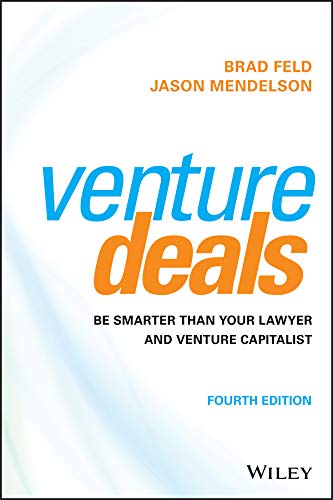 Book cover for Venture Deals by Brad Feld and Jason Mendelson, Fourth Edition.