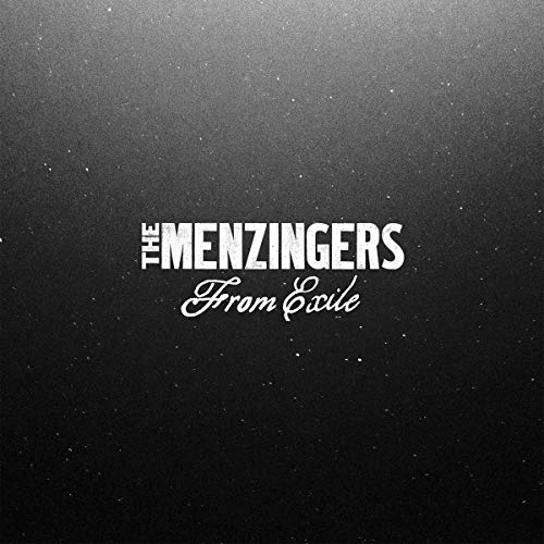 The image shows a black and white album cover with white text. Alt text: Black album cover with "The Menzingers From Exile" in white text.