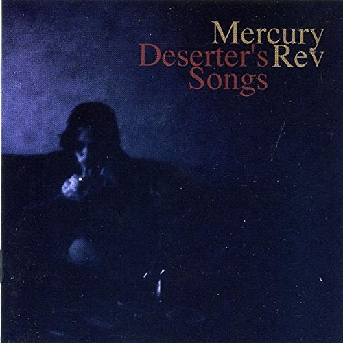 Mercury Rev “Deserter’s Songs” CD cover with a shadowy figure.