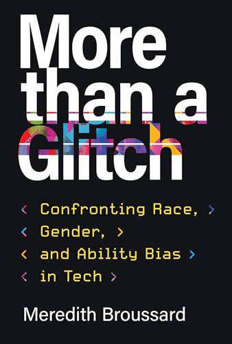 Book cover with bold white and colorful text: "More than a Glitch" by Meredith Broussard.