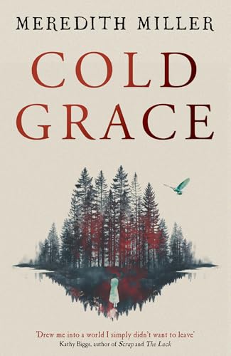Book cover with title Cold Grace, showing a figure before a forest and bird.
