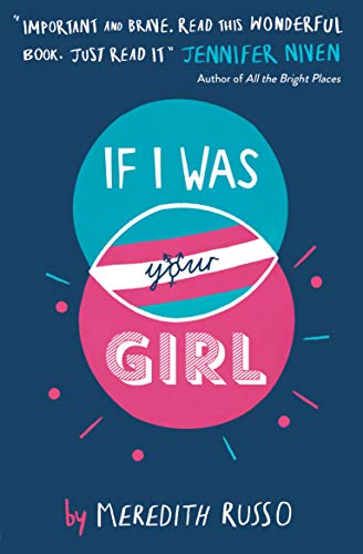 Book cover for If I Was Your Girl by Meredith Russo with transgender flag symbol.