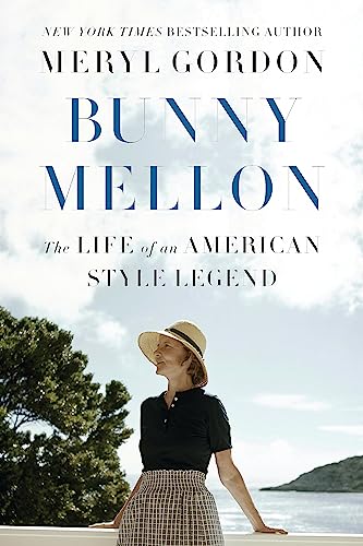 Book cover for Bunny Mellon by Meryl Gordon featuring a woman wearing a sunhat.