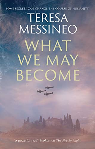 Book cover: “What We May Become” by Teresa Messineo, with planes and landscape.