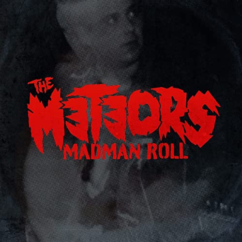 Album cover for The Meteors’ “Madman Roll” with distressed red lettering.