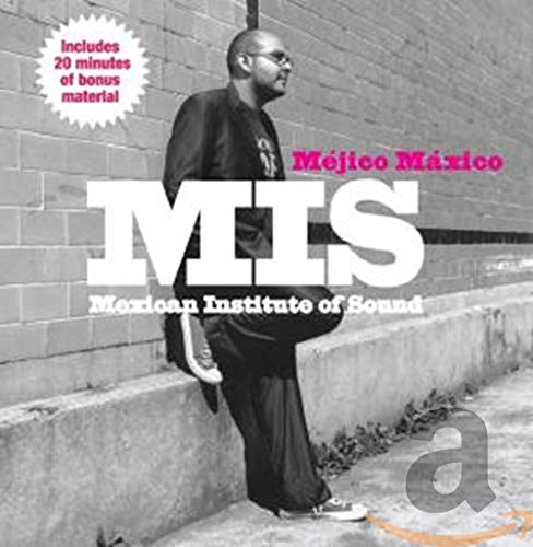 CD cover for Mexican Institute of Sound’s “Mejico Maxico” featuring a man.