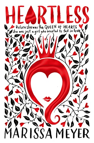 Book cover: "Heartless" by Marissa Meyer, featuring a red heart-shaped queen’s profile.