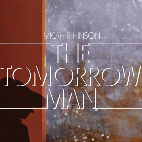 CD cover for Micah P. Hinson’s “The Tomorrow Man” with silhouette.