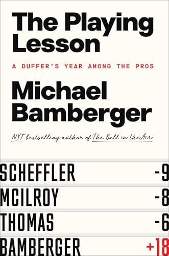 Book cover: “The Playing Lesson” by Michael Bamberger, with golf scores listed.