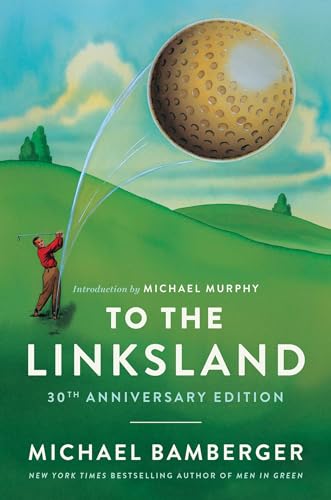Book cover: golfer swinging, large golf ball, green landscape, title “To the Linksland”.