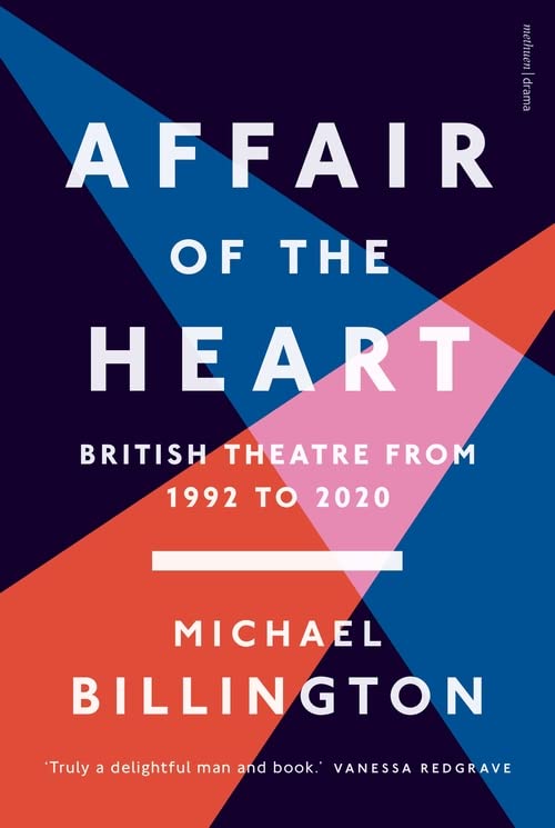 Book cover: “Affair of the Heart,” British theatre history, 1992-2020.