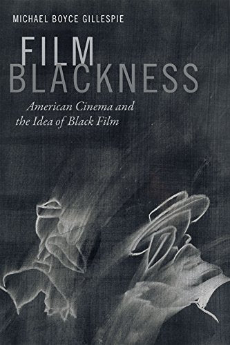 Book cover for "Film Blackness" with a grayscale, abstract image.