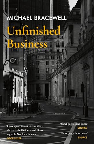 Book cover: "Unfinished Business" by Michael Bracewell, cityscape background.