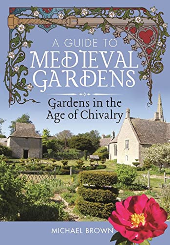 Book cover: “A Guide to Medieval Gardens” with garden landscape.