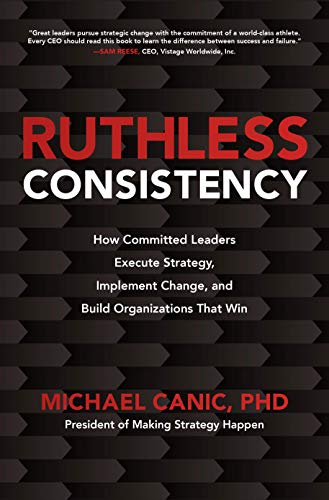 Book cover: "Ruthless Consistency" by Michael Canic, with red and black design.