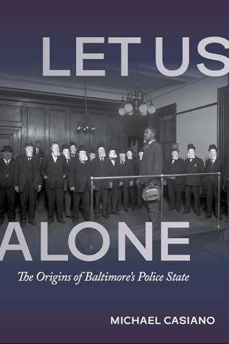 Book cover: “Let Us Alone” with a historic photo of police officers.