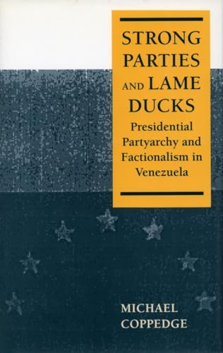 Book cover: “Strong Parties and Lame Ducks” by Michael Coppedge.