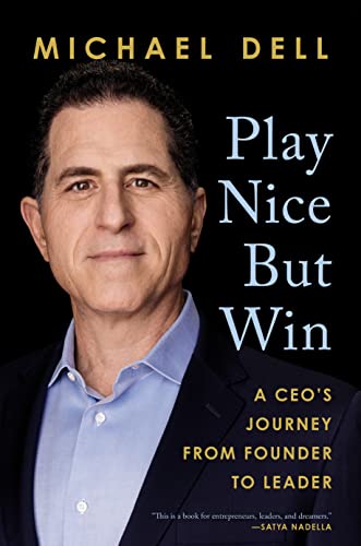Book cover featuring Michael Dell, titled “Play Nice but Win.”