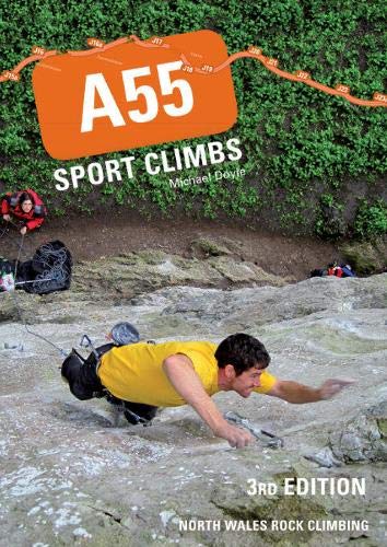 Book cover: rock climber reaching, "A55 Sport Climbs" title, 3rd edition.