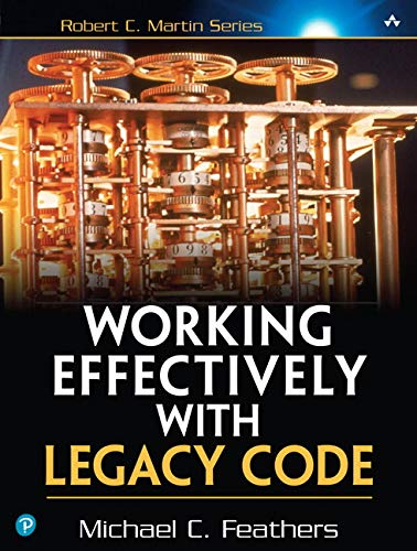 Book cover showing a complex mechanical gear mechanism above the title Working Effectively with Legacy Code.