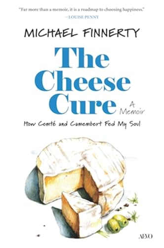 Book cover: “The Cheese Cure” with an image of a wheel of Camembert.