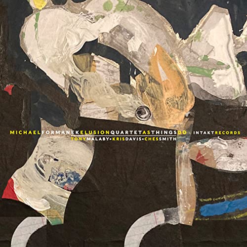 CD cover for Michael Formanek Elusion Quart - As Things Do, abstract art.