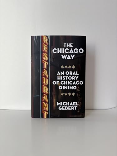 Book cover: "The Chicago Way," oral history of Chicago dining.