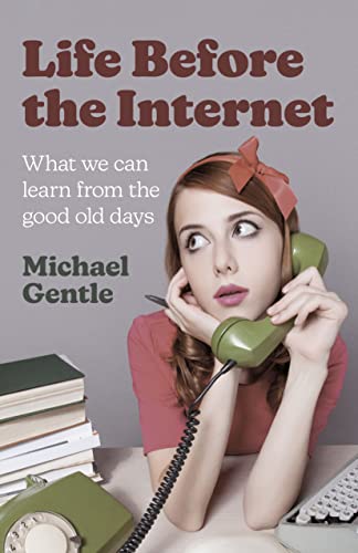 Book cover: woman with rotary phone, titled "Life Before the Internet".