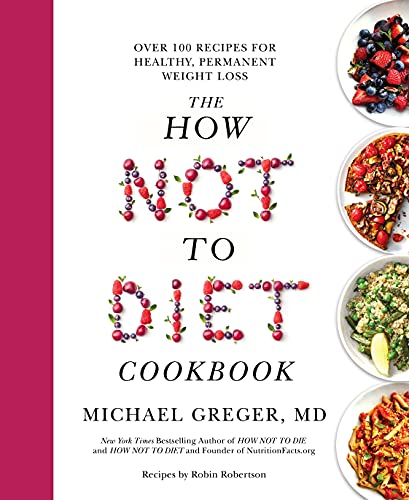Cookbook cover with fruit-decorated title: "The How Not to Diet Cookbook.