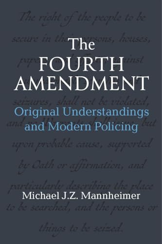 Book cover: "The Fourth Amendment" by Michael J.Z. Mannheimer.
