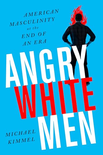 Book cover: silhouetted man with fiery hair, bold text “Angry White Men.”
