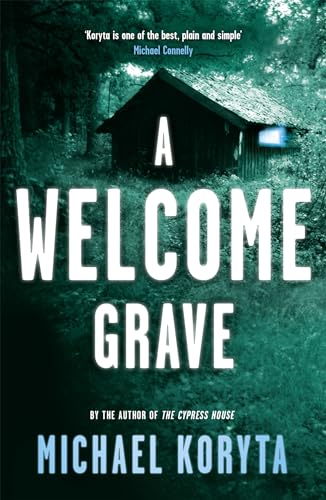 Book cover: dark forest, small cabin, and large white text “A WELCOME GRAVE”.