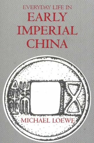 Book cover titled Everyday Life in Early Imperial China by Michael Loewe featuring ancient coin.