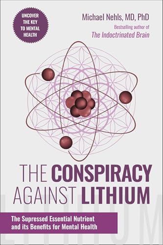 Book cover for The Conspiracy Against Lithium by Michael Nehls with an atomic illustration.