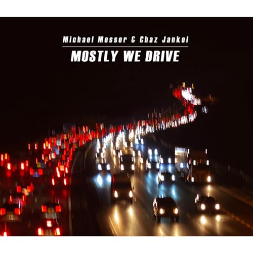 CD cover for "Mostly We Drive" featuring a blurred highway at night.