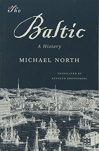 Book cover for “The Baltic: A History” with a harbor scene.