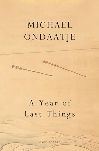 Book cover: "A Year of Last Things" by Michael Ondaatje, with arrows.