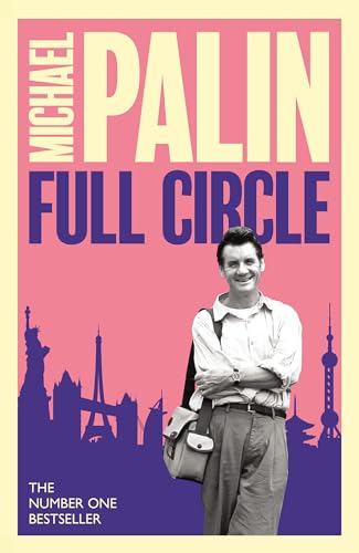 Book cover: Michael Palin’s “Full Circle” with author portrait and landmarks.