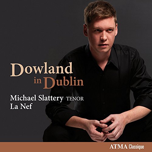 CD cover featuring portrait of tenor Michael Slattery, text "Dowland in Dublin".