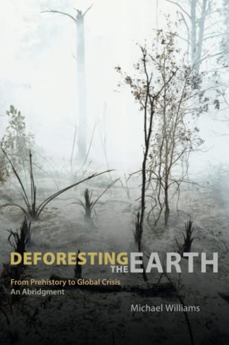 Deforesting the Earth: From Prehistory to Global Crisis