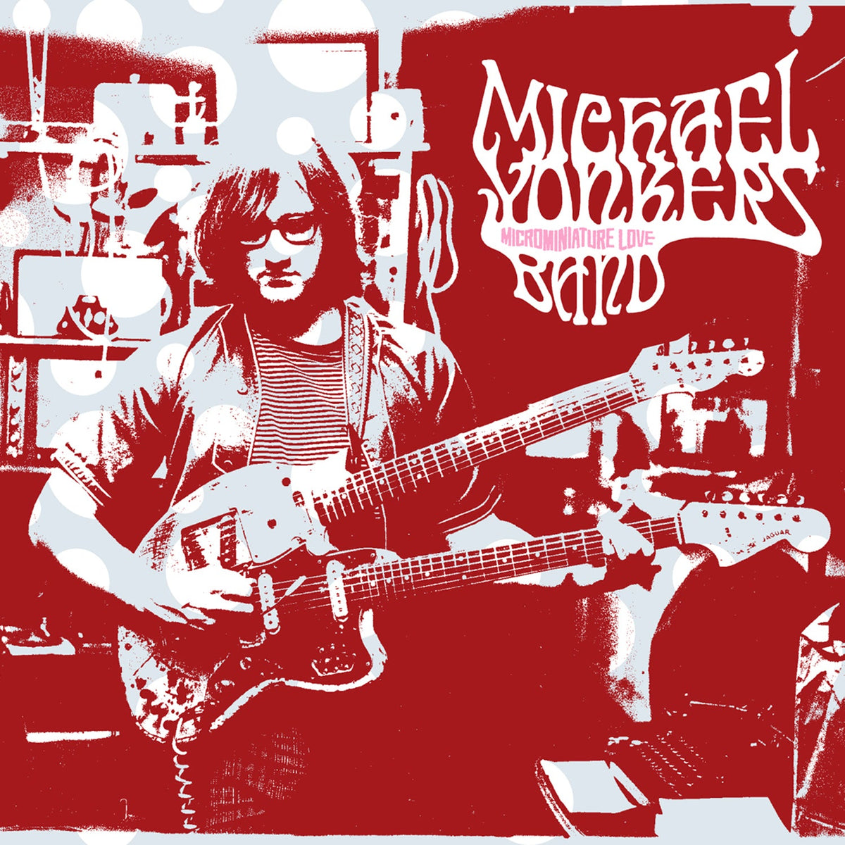 Michael Yonkers Band - Microminiature Love (White LP) [VINYL]