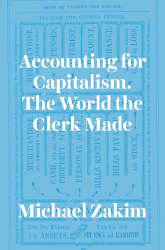 Book cover: “Accounting for Capitalism” by Michael Zakim, with ledger diagrams.