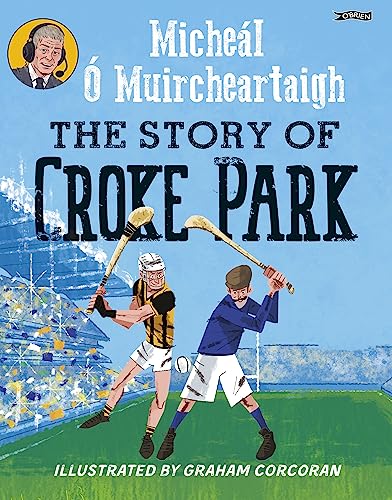 Book cover: “The Story of Croke Park” with illustrated Gaelic games scene.