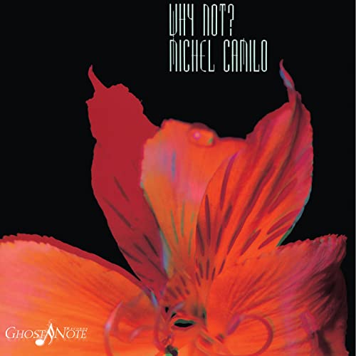Album cover for Michel Camilo’s “Why Not” featuring a red flower.