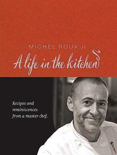 Book cover: “Michel Roux: A Life In The Kitchen” with chef’s portrait.