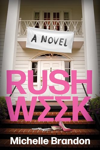 Book cover for Rush Week by Michelle Brandon featuring a white house and pink text.